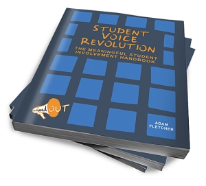 Student Voice Revolution: The Meaningful Student Involvement Handbook by Adam Fletcher